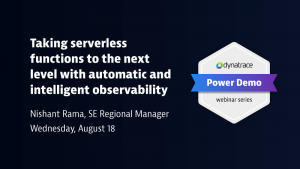 Power Demo: Taking Serverless Functions to the Next Level with Automatic and Intelligent Observability