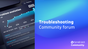 Dynatrace troubleshooting