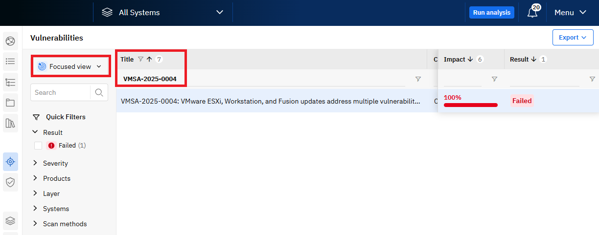 Toggle between vocused, extended, and complete view to find systems affectged by VMSA-2025-0004. 
