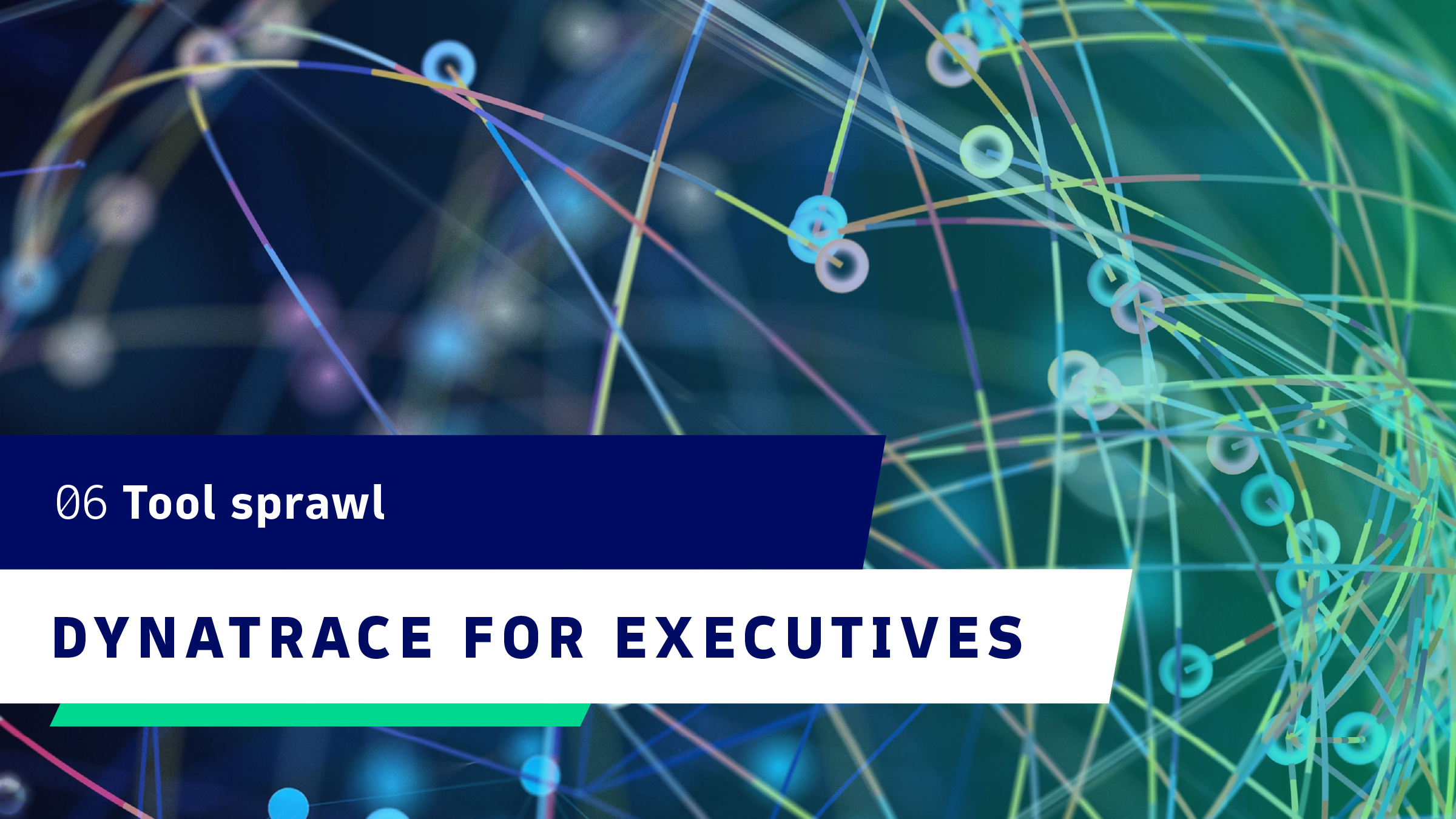 Dynatrace for Executives #6: Tool sprawl