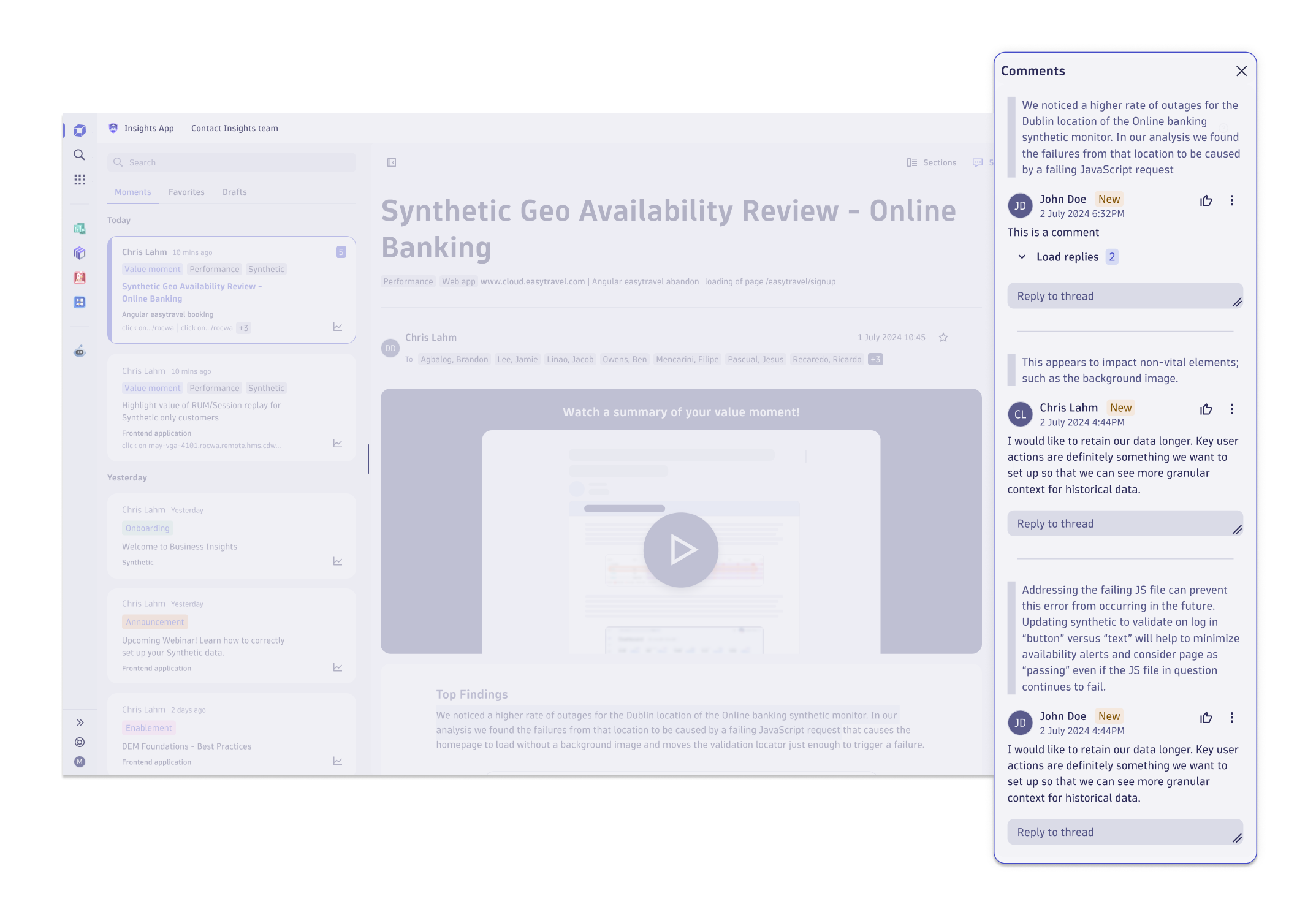 You can leave comments or questions for the Business Insights team or your team members. Our team receives immediate notification and responds directly in the comment thread, keeping everyone aligned and in context. 