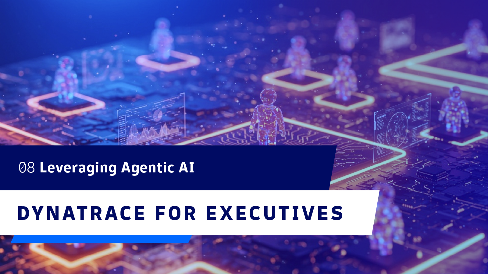 Dynatrace for Executives: Leveraging Agentic AI