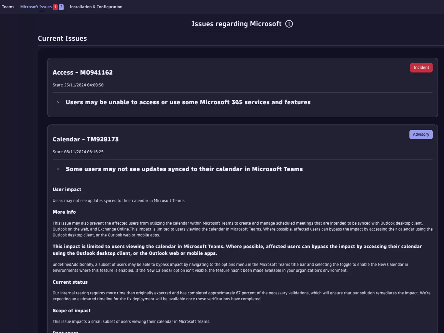 View Microsoft-reported issues that impact your individual tenant and track active issues in real time.