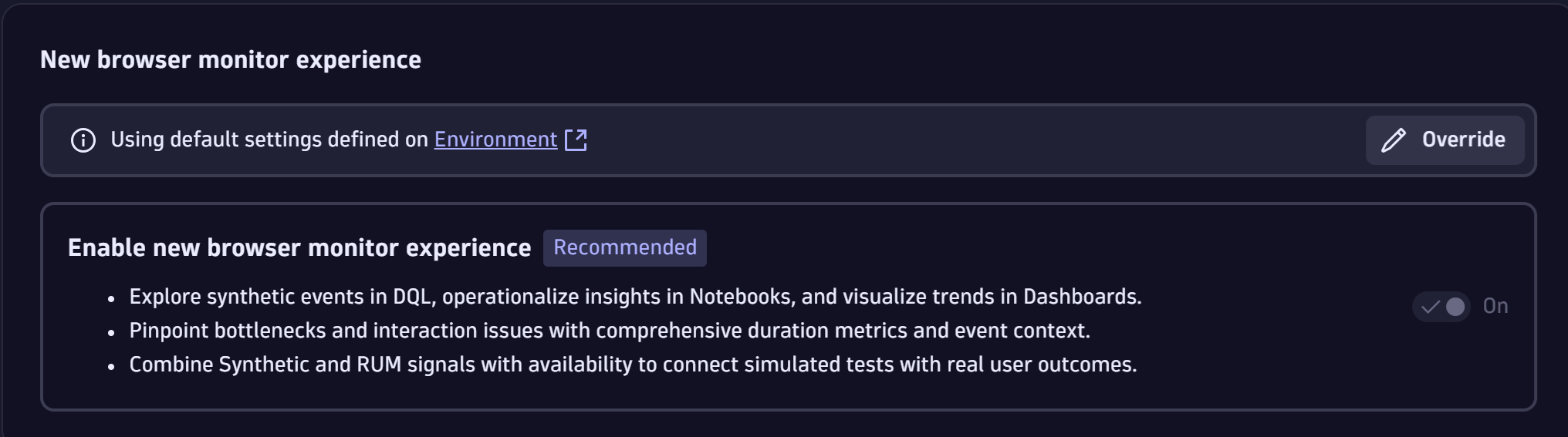 Figures 1 and 2. Turn on the new browser monitor experience globally or per monitor.