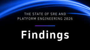 The State of SRE and Platform Engineering 2026 report: SRE best practices and platform engineering trends